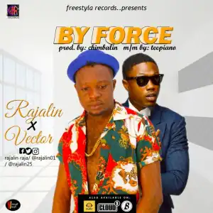 Rajalin - By Force Ft. Vector